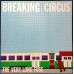BREAKING CIRCUS The Very Long Fuse (Homestead Records – Homestead 0012) USA 1985 12" Mini-LP